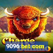 9096 bet com